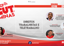 Live CUT Minas: “Direitos Trabalhistas e Teletrabalho”