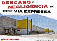 Sintect/MG denuncia descaso e negligência no CEE Via Expressa