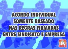 Acordo individual somente será baseado em regras firmadas entre Sindicato e empresas