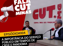 FalaCUTMinas -  A importância do serviço público em tempos de crise e pandemia