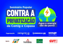 Seminário Popular Contra a Privatização da Cemig e da Copasa: inscreva-se agora!