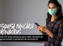 Contraf-CUT lança pesquisa para saber situação da categoria durante a Pandemia