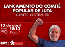 CUT Minas e Partido dos Trabalhadores (PT/BH) lançam Comitê Central BH de Luta