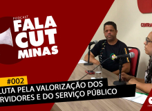 #FalaCUTMinas - Episódio #002: Pela Valorização dos servidores e do serviço públicos