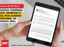 Após denúncia da CUT/MG, Justiça condena assédio eleitoral em Passos