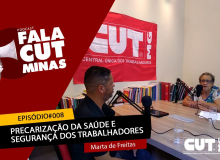 #FalaCUTMinas - Episódio #008 | Saúde e Segurança dos Trabalhadores